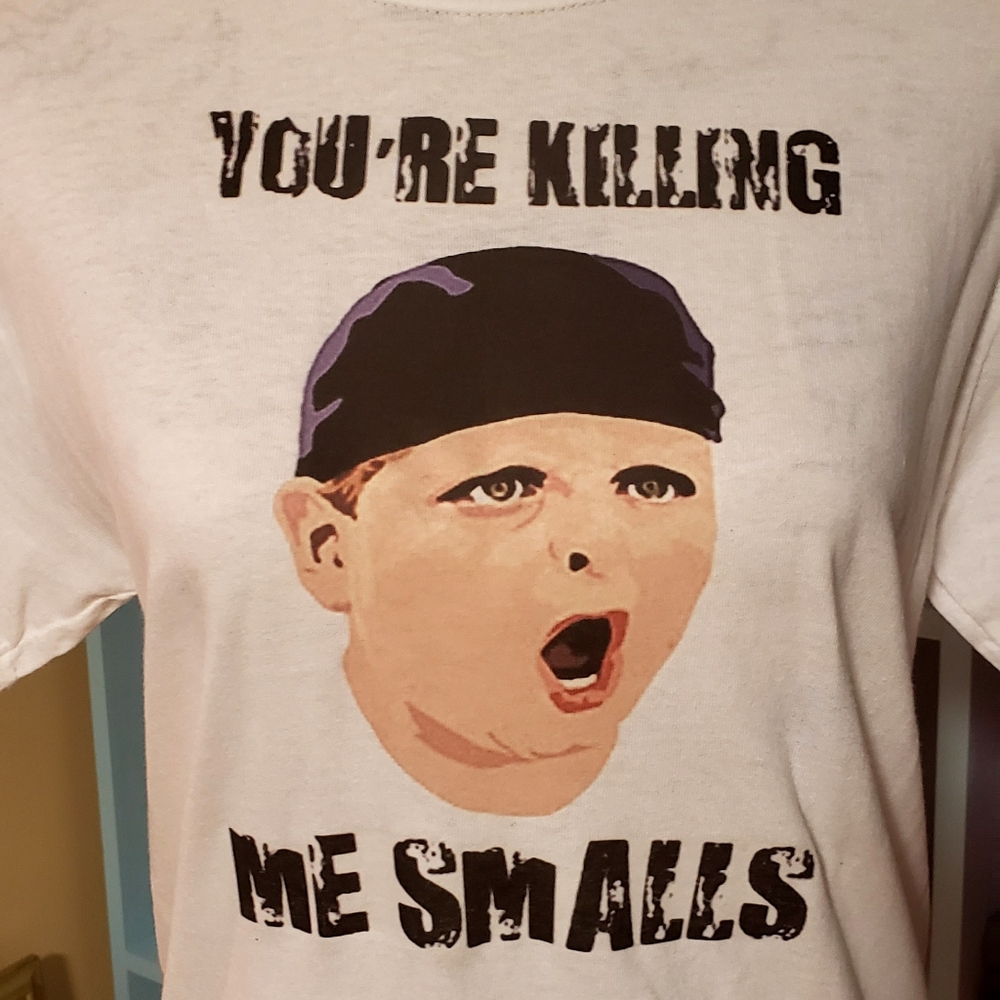You're Killing me Smalls Adult Tee Sz Small